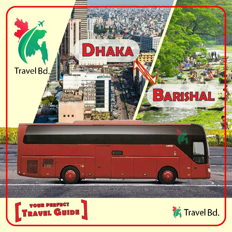 Dhaka to Barisal Bus Ticket Prices, Schedules, and Travel Guide